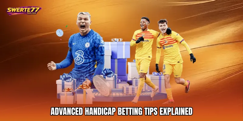 Advanced Handicap Betting Tips Explained