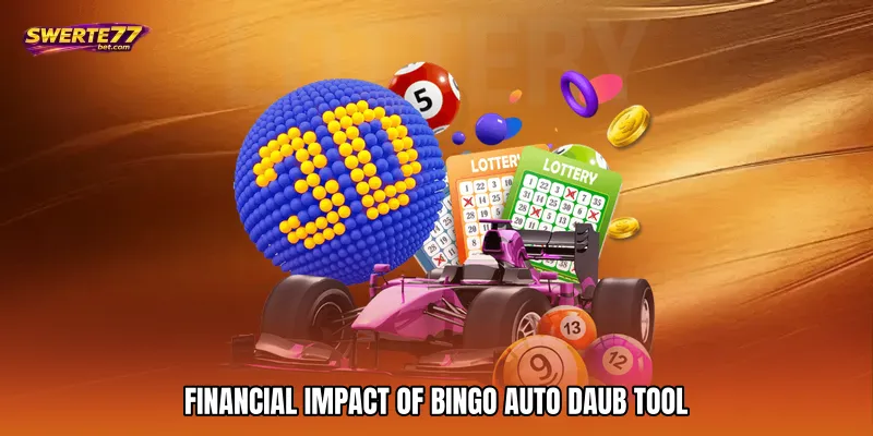 Bingo Auto Daub Tool - Effortless Multi-Card Play 4 Financial Impact of Bingo auto daub tool