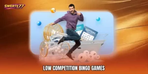 Low competition bingo games
