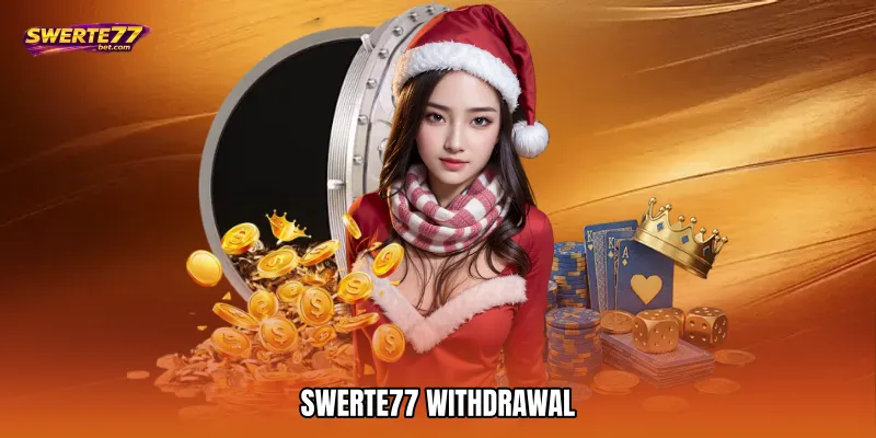SWERTE77 Withdrawal