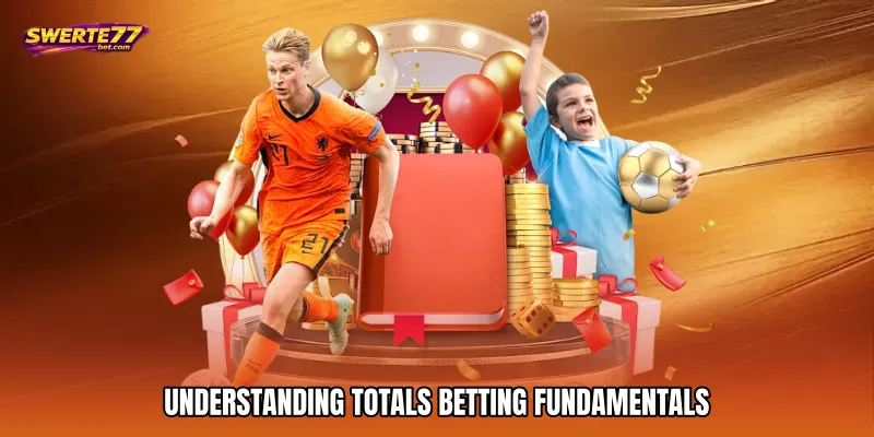 Understanding Totals Betting Fundamentals