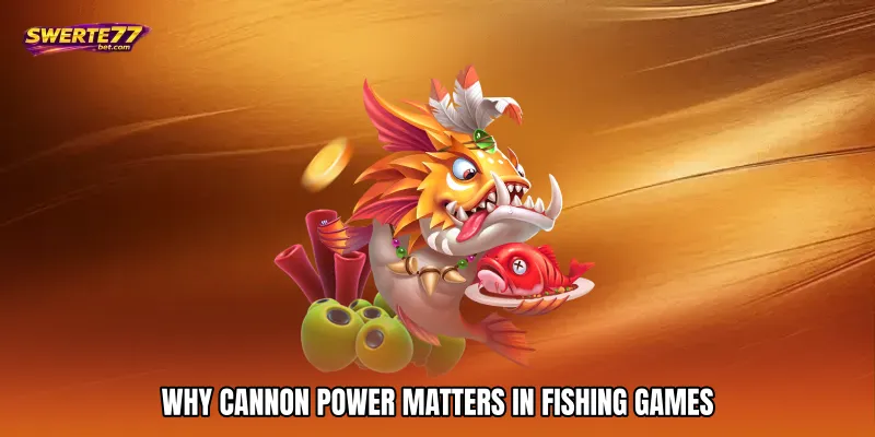 Fishing Cannon Upgrade - Boost Power Wins Fast 2 Why Cannon Power Matters in Fishing Games